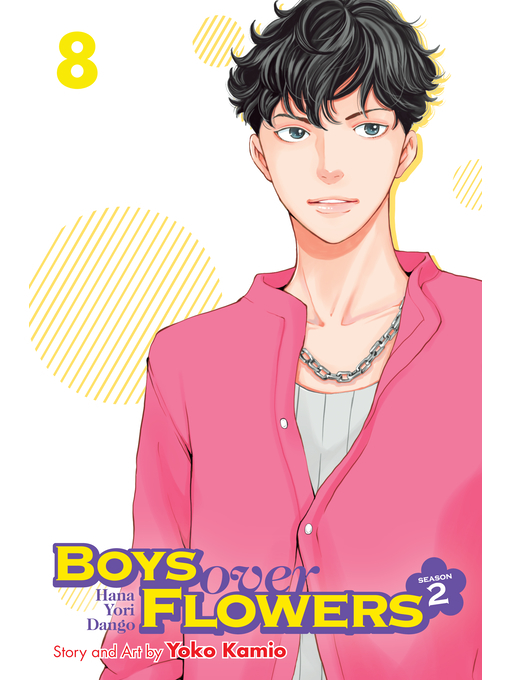 Title details for Boys Over Flowers, Season 2, Volume 8 by Yoko Kamio - Available